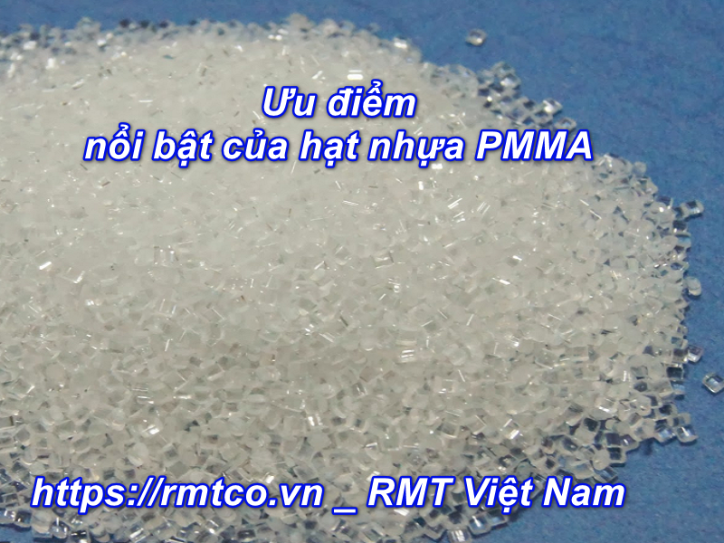 Hạt Nhựa PMMA là gì? 8 Đặc điểm nổi bật của Hạt Nhựa PMMA