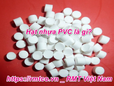 Hạt nhựa PVC là gì? 6 Tính năng nổi bật của hạt nhựa PVC