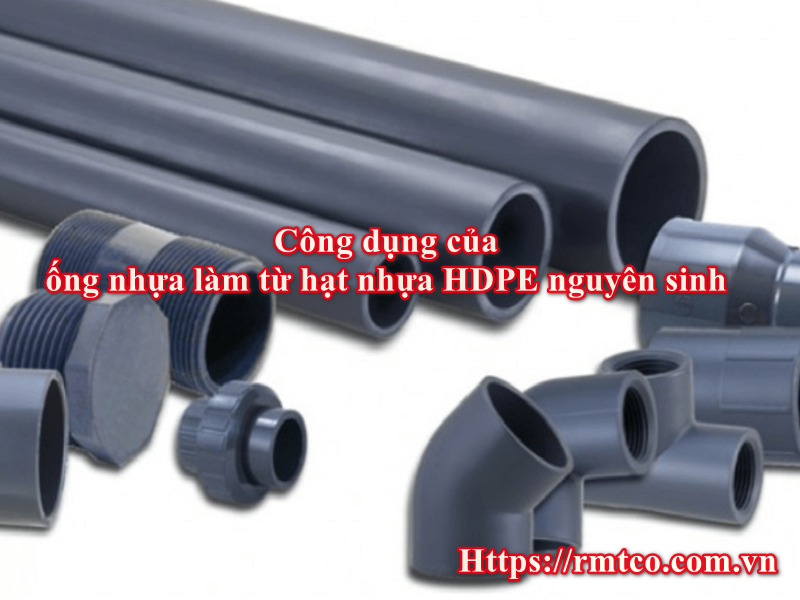 Hạt nhựa HDPE Nguyên sinh trong sản xuất ống nhựa 