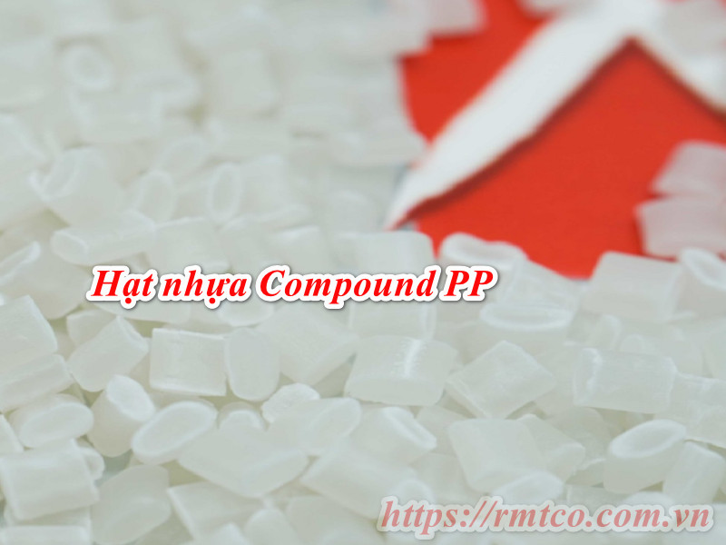 Hạt nhựa Compound là gì? Có nên sử dụng hạt nhựa kỹ thuật PP không?