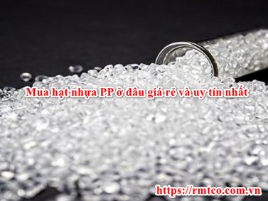 Mua hạt nhựa PP ở đâu giá rẻ uy tín nhất tại Hà Nội